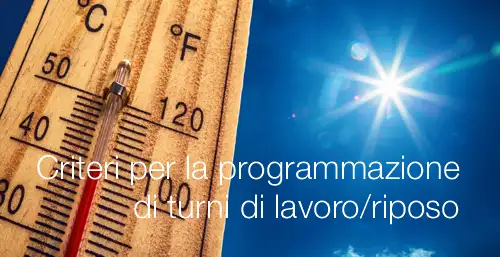 Criteri per la programmazione di turni di lavoro/riposo nelle lavorazioni al caldo
